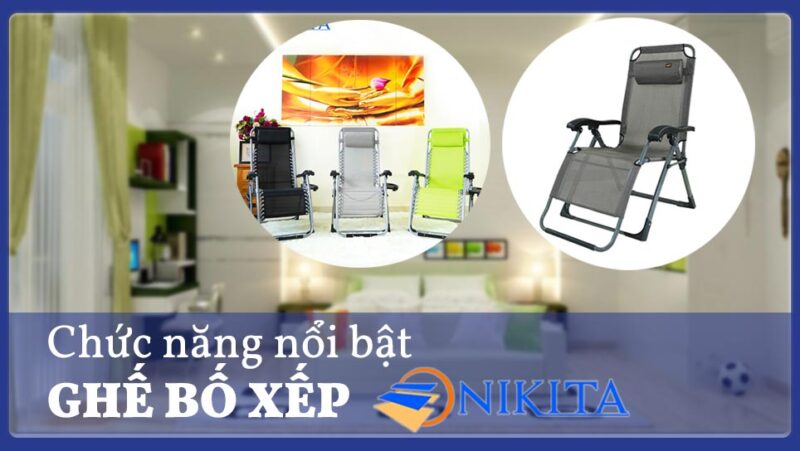 Chức năng nổi bật ghế bố xếp