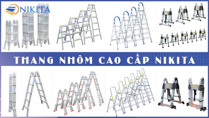 Thang xếp gọn NIKITA A15 có tốt không? Các loại thang nhôm cao cấp Nikita